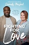 Fighting for Love: Fighting for life, love, and all that matters. Fighting for Love: Fighting for life, love, and all that matters.