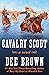 Cavalry Scout: A Novel