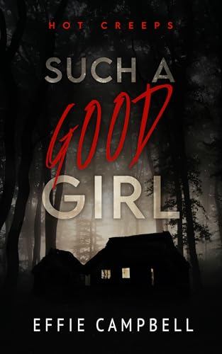 Such A Good Girl (Hot Creeps, #1)