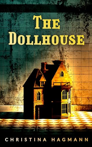 The Dollhouse (Kindle Edition)