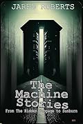 The Machine Stories: From The Hidden Webpage to Sunburn
