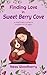 Finding Love in Sweet Berry Cove by Ness Woodberry