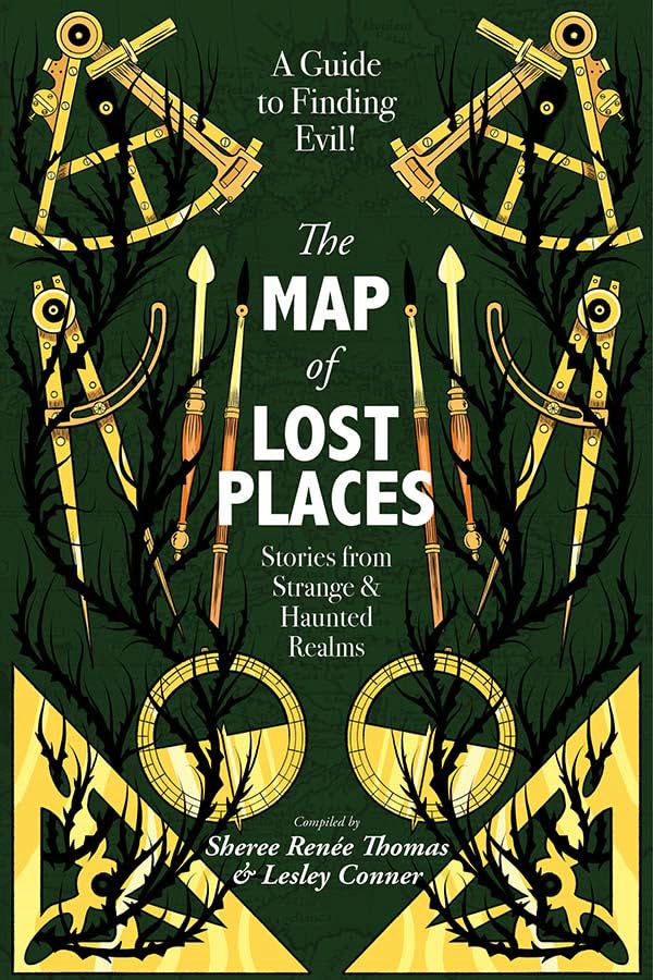 The Map of Lost Places: Stories from Strange & Haunted Realms (Paperback)