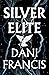 Silver Elite (Silver Elite,...