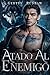 Atado al Enemigo (Lobo Multimillonario nº 3) (Spanish Edition)