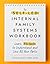 The Self-Led Internal Family Systems Workbook: Learn IFS Skills to Understand and Love All Your Parts