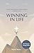 Winning in Life by David S. Winston