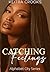 Catching Feelings: (Alphabe...