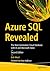 Azure SQL Revealed: The Next-Generation Cloud Database with AI and Microsoft Fabric