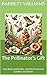 The Pollinator's Gift: How ...
