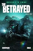 The Betrayed (Galaxy's Edge #24)