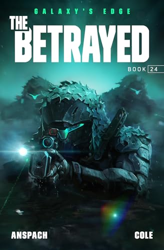 The Betrayed (Galaxy's Edge #24)