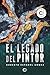 El legado del pintor (Spanish Edition)