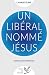 Un libéral nommé Jésus