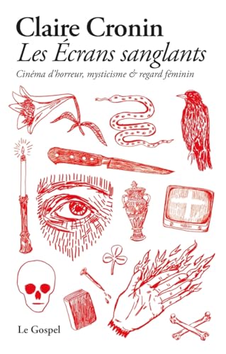 Les Écrans sanglants - Cinéma d'horreur, mysticisme et regard féminin (Paperback)