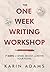 The One Week Writing Workshop: 7 Days to Spark, Boost or Revive Your Novel (Author in Your Corner)
