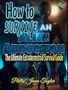 How to Survive an...