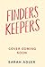 Finders Keepers: the sexy and sweet second-chance, friends-to-lovers romance