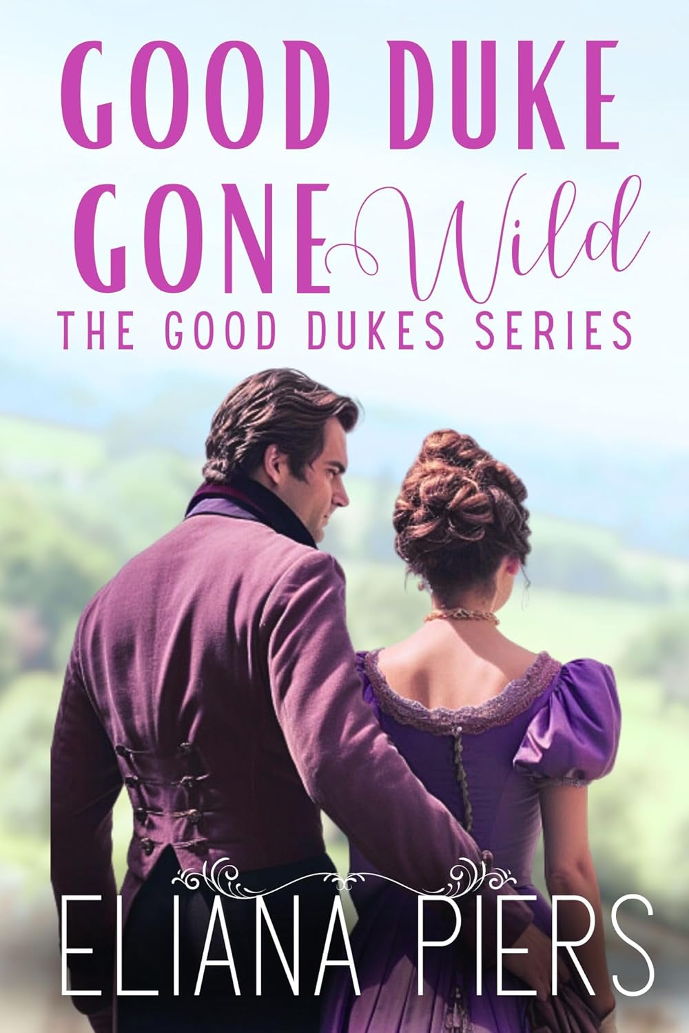 Good Duke Gone Wild (The Good Dukes, #7)