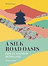 A Silk Road Oasis...