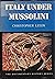 Italy under Mussolini (The documentary history series)
