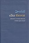 Anfall eller försvar? Högern i svensk politik under 1900-talet