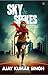 Sky & Spikes by Ajay Kumar Singh