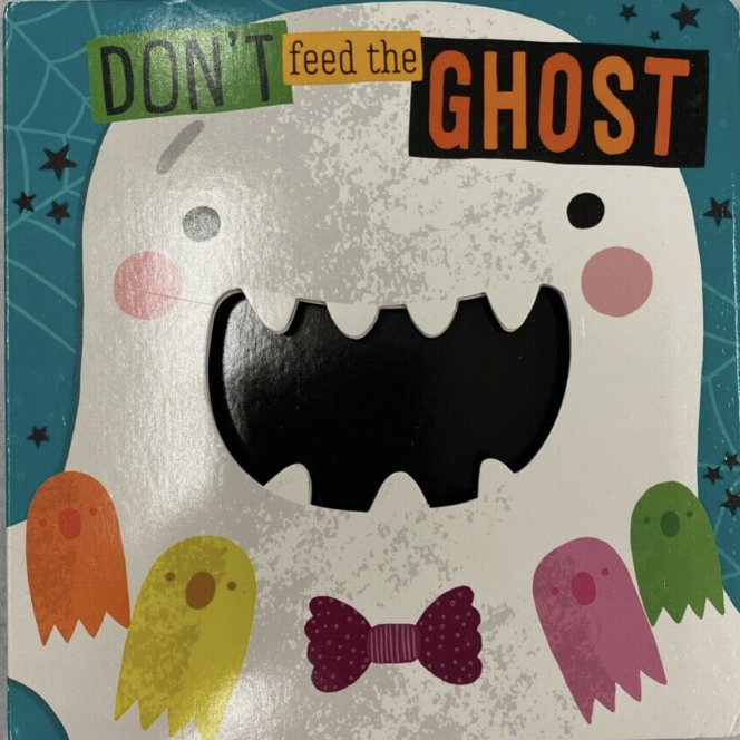 Don’t Feed the Ghost (Board Book)