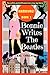 Bonnie Writes The Beatles: ...