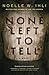 None Left to Tell