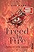Freed by Fire (Funken und A...