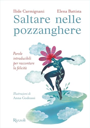 Saltare nelle pozzanghere: Parole intraducibili per raccontare la felicità (Kindle Edition)