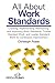 All About Work Standards: Creating, Implementing, Maintaining, and Improving Work Standards, Toyota Standard Work, and Leader Standard Work for Continuous Improvement (All About Lean)