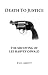 Death to Justice: The Shooting of Lee Harvey Oswald