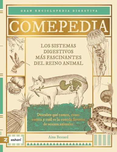 Comepedia: Los sistemas digestivos más fascinantes del reino animal (Hardcover)