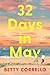 32 Days in May: A Novel