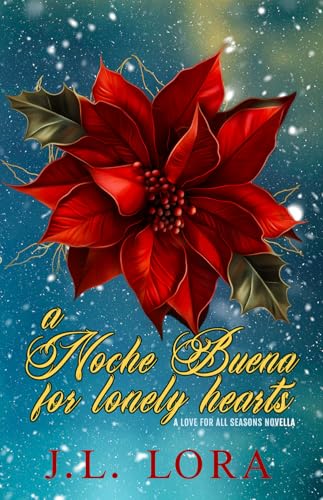 A Noche Buena for Lonely Hearts : A contemporary holiday novella (Kindle Edition)