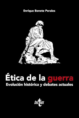 Ética de la guerra: Evolución histórica y debates actuales (Paperback)