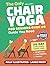 The Only Chair Yoga for Sen...