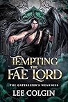 Tempting the Fae ...