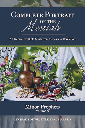 Minor Prophets: Volume 9 (The Complete Portrait of the Messiah)