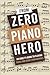 From Zero to Piano Hero: An...