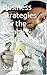 Business Strategies For the...