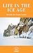 LIFE IN THE ICE AGE by Starlight History