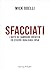 Sfacciati: L'arte di cambia...