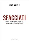Sfacciati: L'arte...