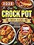 The Easy Crock Pot Cookbook...