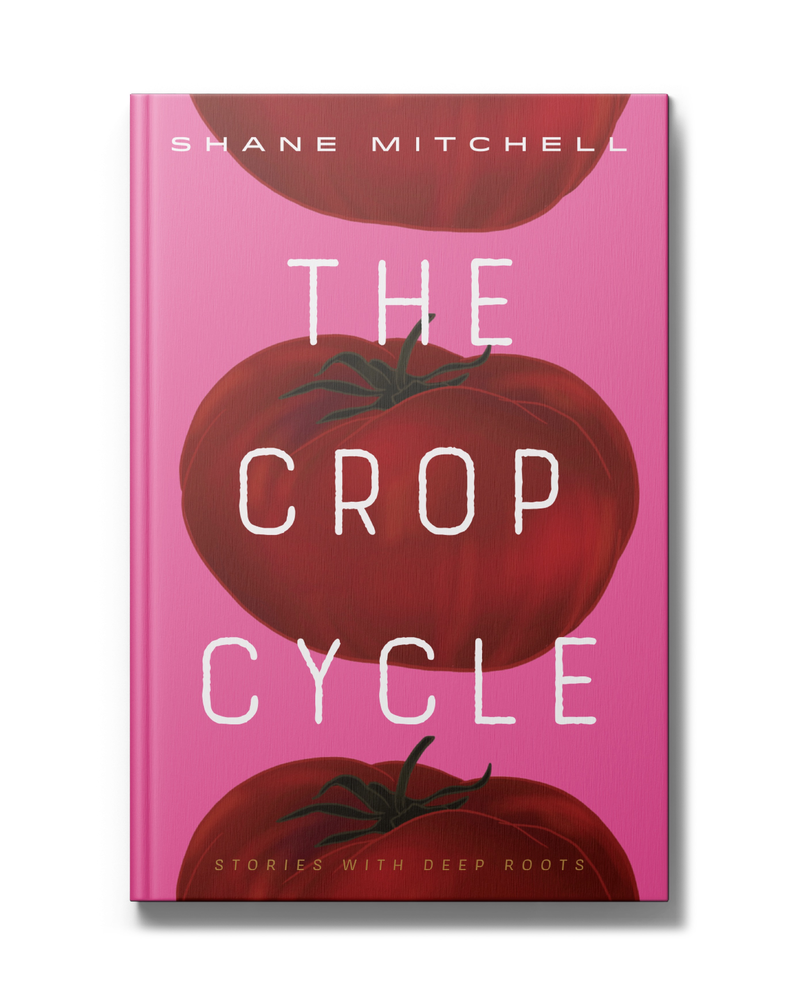 The Crop Cycle: Stories with Deep Roots (Hardcover)