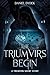 The Triumvirs Begin: A Triu...