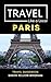 Travel Like a Local Paris :...